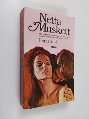 Netta Muskett : Harhateillä