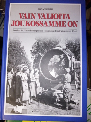 MYLLYNIEMI : VAIN VALIOITA JOUKOSSAMME ON