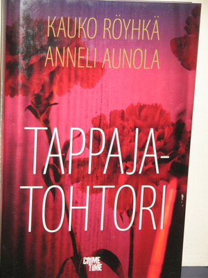 Kauko Röyhkä - Aunola : TAPPAJATOHTORI