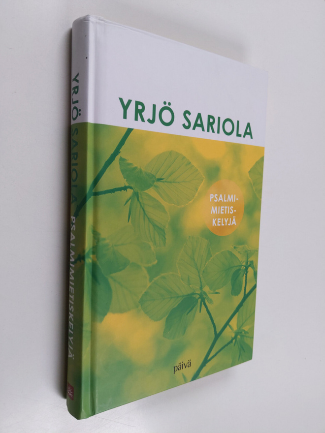 Yrjö Sariola : Psalmimietiskelyjä : laulakaa ja soittakaa...