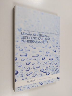 Selvää synergiaa : eettisesti kantavaa päihdekasvatusta