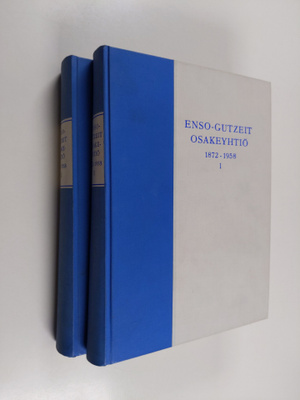 Victor Hoving : Enso-Gutzeit osakeyhtiö 1872-1958 1-2