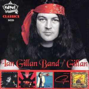 GILLAN - Classics 5-cd- box. V.2010