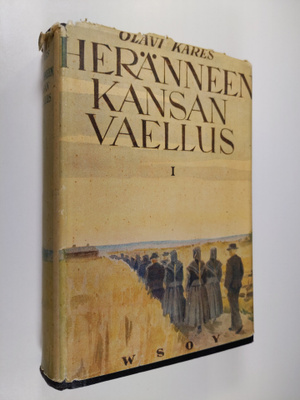 Olavi Kares : Heränneen kansan vaellus 1 : Suomen herännä...
