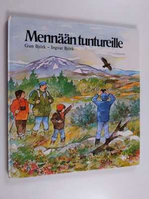 Gun Björk : Mennään tuntureille
