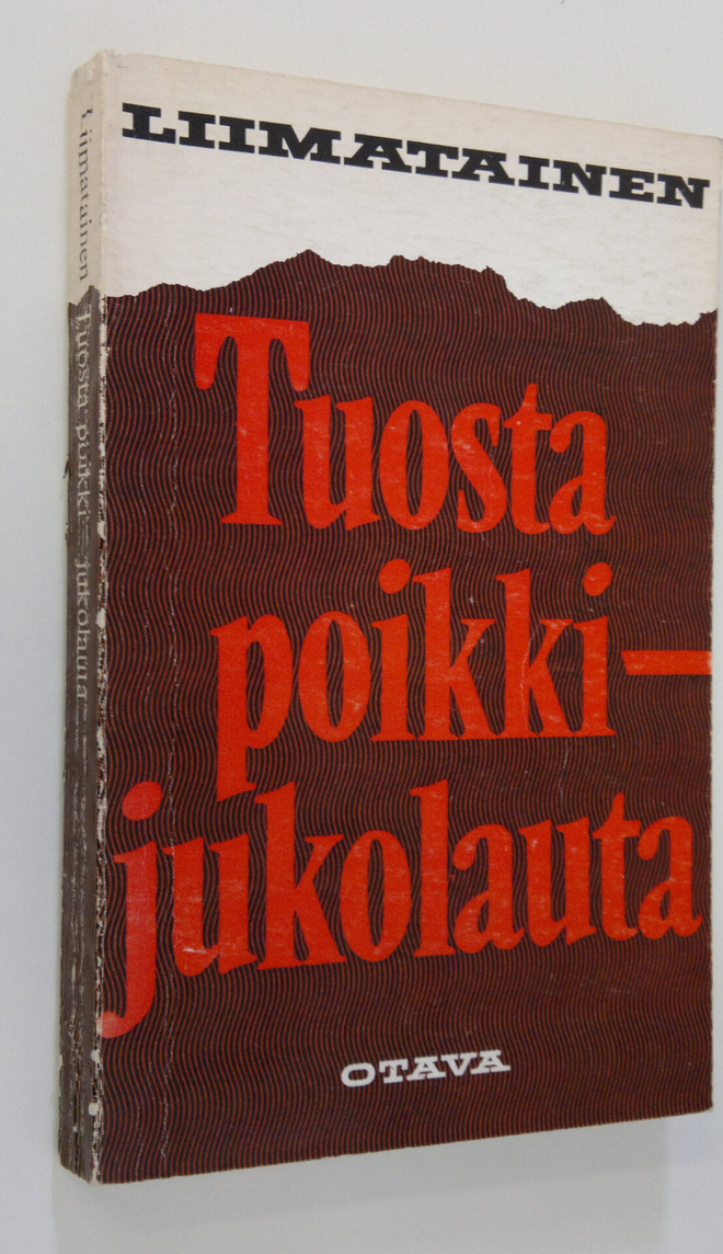 Reijo Liimatainen : Tuosta poikki - jukolauta