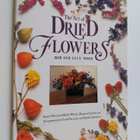 Rob Wood : The art of dried flowers : inspired floral and... - pikkukuva 1