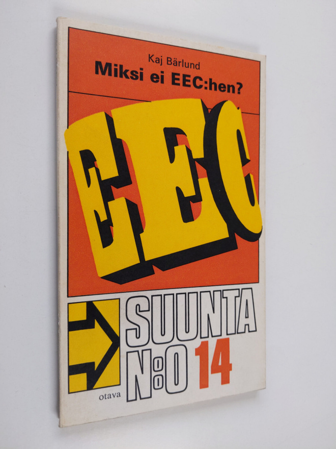 Kaj (toim.) Bärlund : Miksi ei EEC:hen
