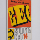 Kaj (toim.) Bärlund : Miksi ei EEC:hen - pikkukuva 1