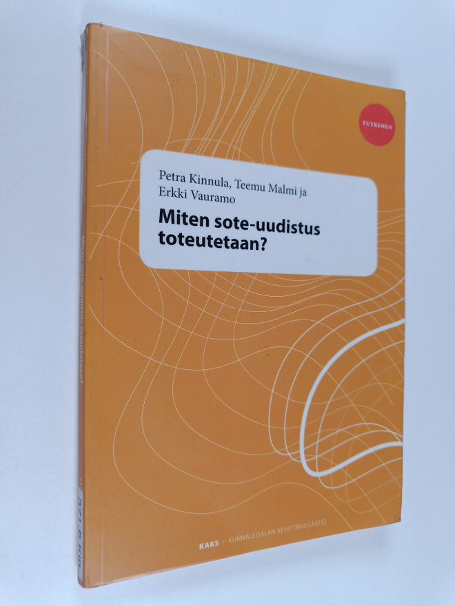 Petra Kinnula : Miten sote-uudistus toteutetaan?