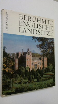 Nigel Nicolson : Beruhmte englische landsitze
