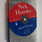 Nick Hornby : Triple Platinum : Fever pitch ; High Fideli... - pikkukuva 1