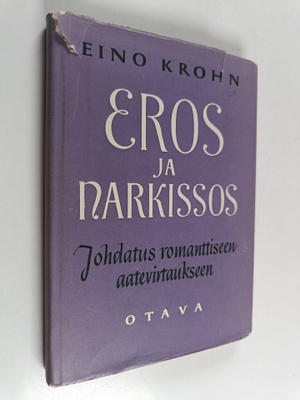 Eino Krohn : Eros ja Narkissos : johdatus romanttiseen aa...