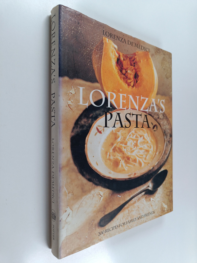 Lorenza De' Medici Stucchi : Lorenza's Pasta : 200 Recipe...