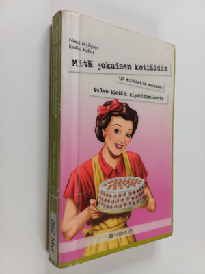 Ninni Myllyoja : Mitä jokaisen kotiäidin (ja muidenkin na...