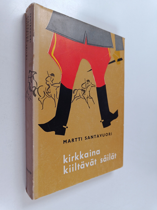 Martti Santavuori : Kirkkaina kiiltävät säilät
