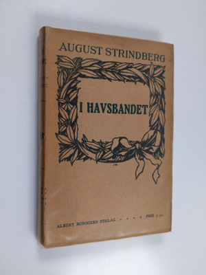 August Strindberg : Samlade skrifter - I havsbandet. Tjug...