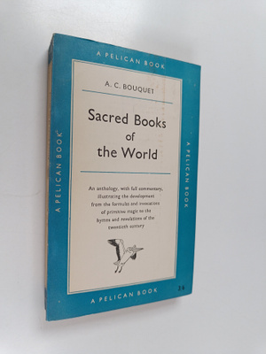 A. C. Bouquet : Sacred books of the world : A companion s...