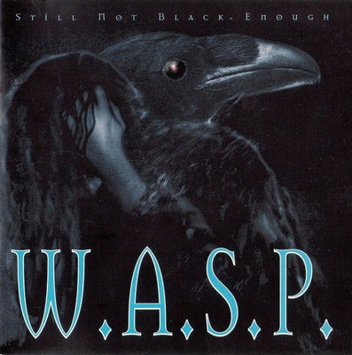 W.A.S.P. - Still Not Black Enough (CD) EX+!!