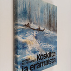 Valter Keltikangas : Koskilta ja erämaista - pikkukuva 1