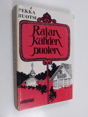 Pekka Ruotsi : Rajan kahden puolen