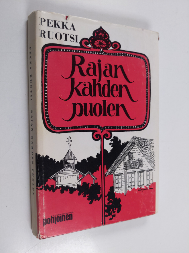 Pekka Ruotsi : Rajan kahden puolen