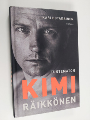 Kari Hotakainen : Tuntematon Kimi Räikkönen