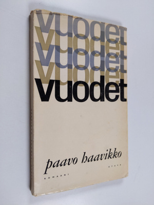 Paavo Haavikko : Vuodet