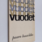 Paavo Haavikko : Vuodet - pikkukuva 1