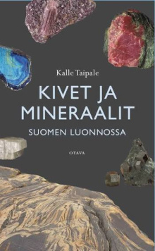 Kalle Taipale - Kivet ja mineraalit Suomen luonnossa