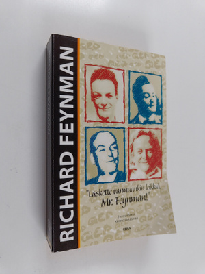 Richard P. Feynman : Laskette varmaankin leikkiä, Mr Feyn...