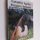 Teppo Hämäläinen : Kanadan karhu Kitusen keinoin : eräkok... - pikkukuva 1