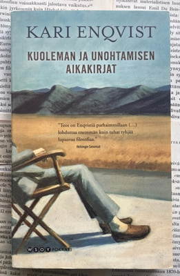 Kari Enqvist - Kuoleman ja unohtamisen aikakirjat (pokkari)