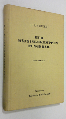 U. S. Von Euler : Hur människokroppen fungerar