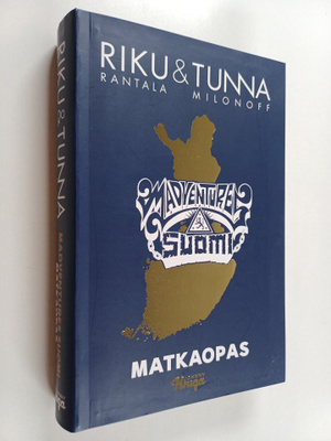 Tuomas Milonoff ym. : Madventures Suomi : matkaopas