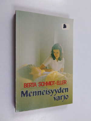 Berta Schmidt-Eller : Menneisyyden varjo : romaani