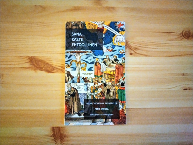 Reijo Arkkila: Sana, kaste, ehtoollinen
