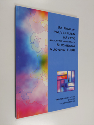 Sairaalapalvelujen käyttö ammattiryhmittäin Suomessa vuon...