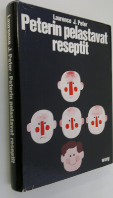 Laurence J. Peter : Peterin pelastavat reseptit : kuinka ...