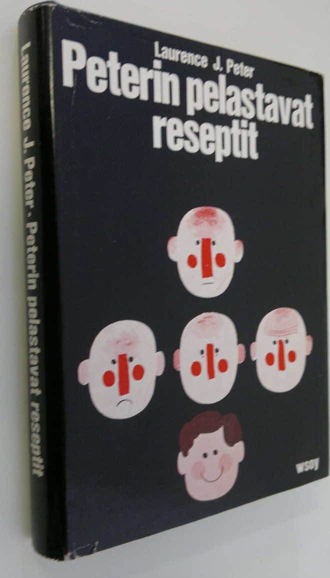 Laurence J. Peter : Peterin pelastavat reseptit : kuinka ...