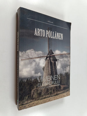 Arto Pöllänen : Viimeinen elonkorjuu : Ilmestyskirjan sanoma