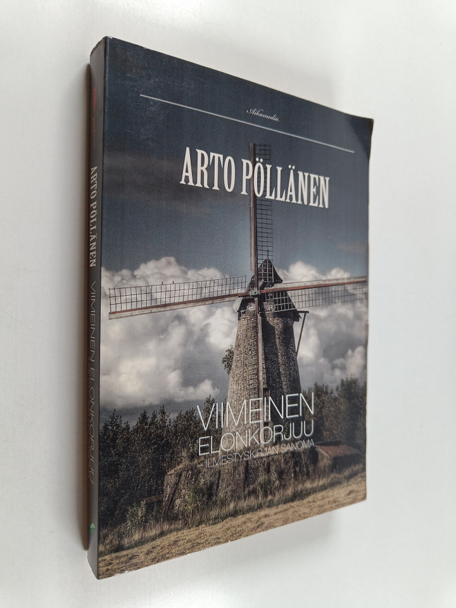 Arto Pöllänen : Viimeinen elonkorjuu : Ilmestyskirjan sanoma