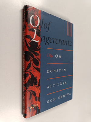 Olof Lagercrantz : Om konsten att läsa och skriva