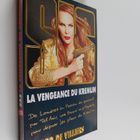 Gerard De Villiers : La vengeance du Kremlin - pikkukuva 1