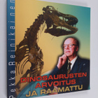 Pekka Reinikainen : Dinosaurusten arvoitus ja Raamattu - pikkukuva 1