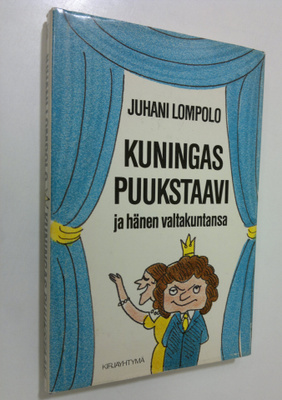 Juhani Lompolo : Kuningas Puukstaavi ja hänen valtakuntansa