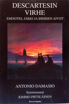 Antonio Damasio: Descartesin virhe