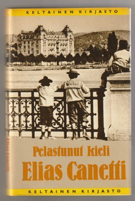 Elias Canetti - Pelastunut Kieli ( Keltainen Kirjasto 184 )