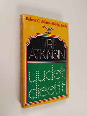 Robert C. Atkins : Tri Atkinsin uudet dieetit
