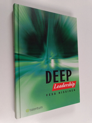 Vesa Nissinen : Deep leadership